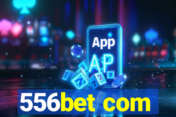 556bet com